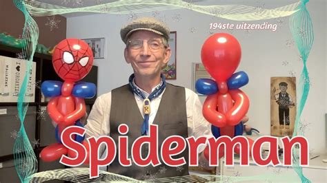 Ballonfiguur Spiderman Ballonvouwen Met De Haagse Ballonnenboer