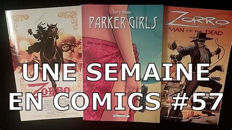 Une Semaine En Comics Parker Girls De Terry Moore Et Zorro D