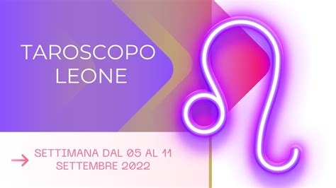 Leone Oroscopo Settimanale Settembre Youtube