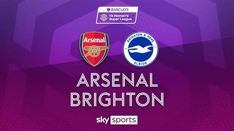 Wsl Arsenal 2 1 Brighton Video Watch Tv Show Sky Sports