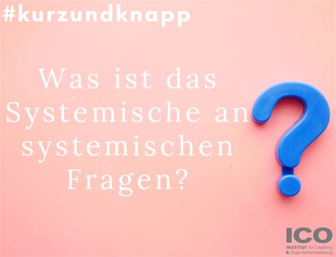 Kurz Knapp Was Ist Das Systemische An Systemischen Fragen Teil