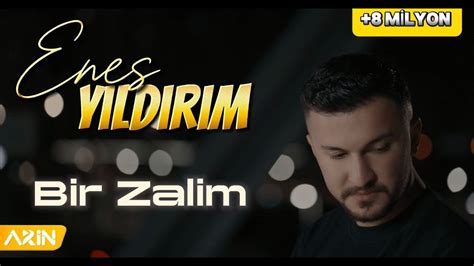 Enes Y Ld R M Bir Zalim Bir Kalbim Var Indede Bir Zal M