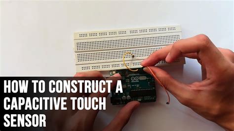 How To Construct A Capacitive Touch Sensor Using Arduino Youtube