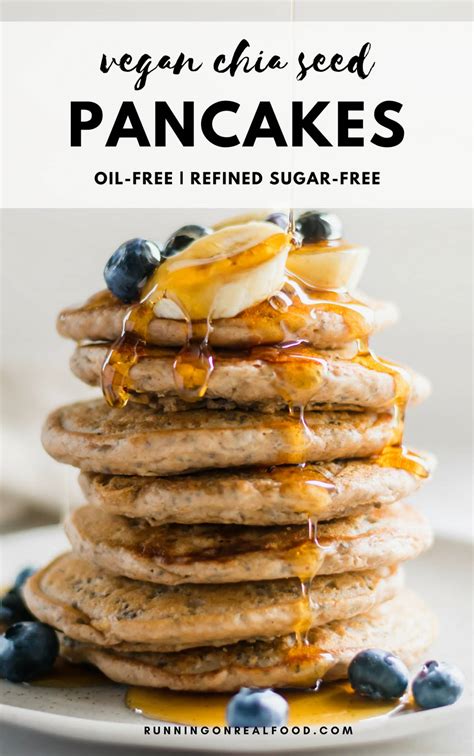 Vegan Chia Seed Pancakes Running On Real Food