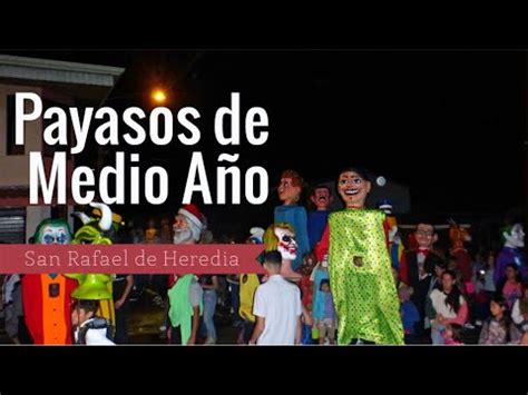 Payasos De Medio A O San Rafael De Heredia Youtube