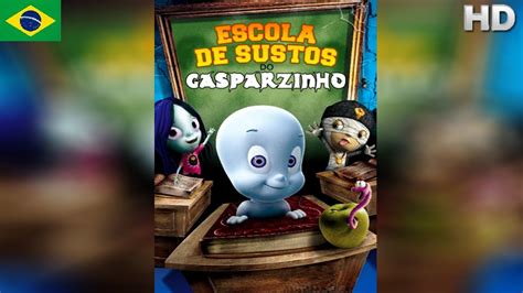 A Escola De Susto Do Gasparzinho Filme Completo Hd Dublado Youtube