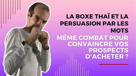 La Boxe Tha Et La Persuasion Par Les Mots M Me Combat Pour