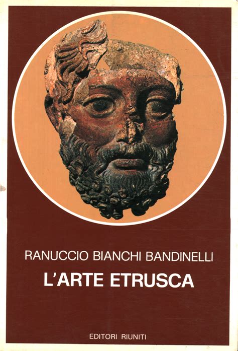 Larte Etrusca Ranuccio Bianchi Bandinelli Usato Arte Antica
