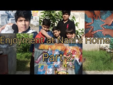 Vlog At Nani S Home Part 2 Anabia Na Zair Sa Vlog Banwaya Great