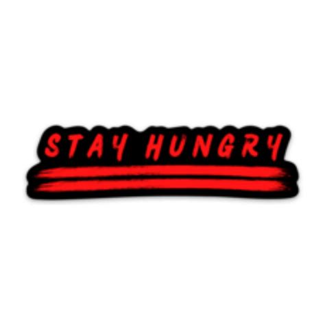 Stay Hungry Sticker Learntolead