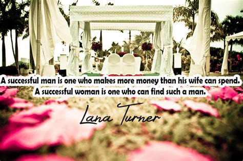 A Successful Man Is One Who Makes More Money Than His Wife Can Spend A