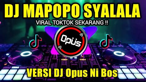 Dj Mapopo Syalala Remix Tiktok Viral 2023 Slow Full Bass Mantap Artofit