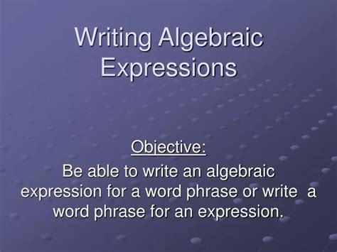 Ppt Writing Algebraic Expressions Powerpoint Presentation Free Download Id 9643288