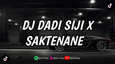 DJ DADI SIJI X SAKTENANE SLOWED REVERB RIZKI YETE DJ VIRAL