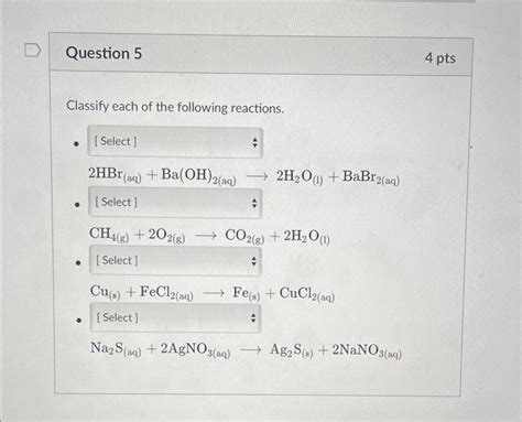 Solved Classify Each Of The Following Reactions