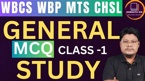 Wbcs Wbp Mts Chsl General Study Mcq Class By Somnath Sir