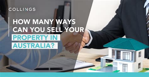 How Many Ways Can You Sell Your Property In Australia Collings Real