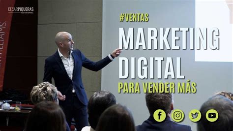 Marketing Digital Para Vender M S Ventas C Sar Piqueras Youtube