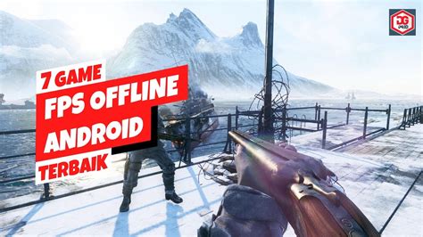 Game Fps Offline Terbaik Android Grafik Hd Youtube