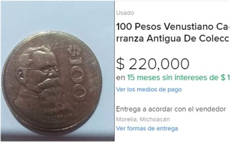 ¿cuál Es La Moneda De 100 Pesos De Venustiano Carranza Que Se Vende En 220000 Pesos Viveusa