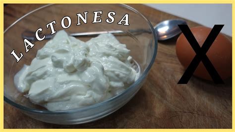 Como Hacer LACTONESA Mayonesa SIN HUEVO Receta Rapida Para El Verano