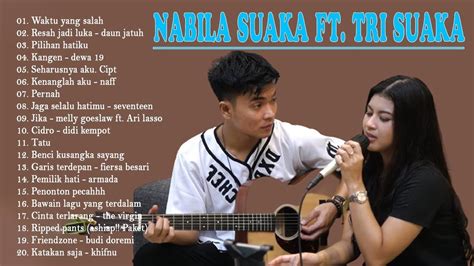 Tri Suaka Feat Nabila Suaka Duet Romantis Bikin Baper Full Album 2021