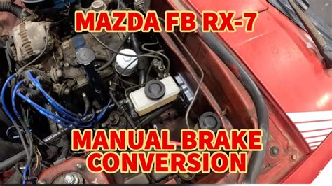 First Gen Mazda RX 7 FB Manual Brake Conversion YouTube