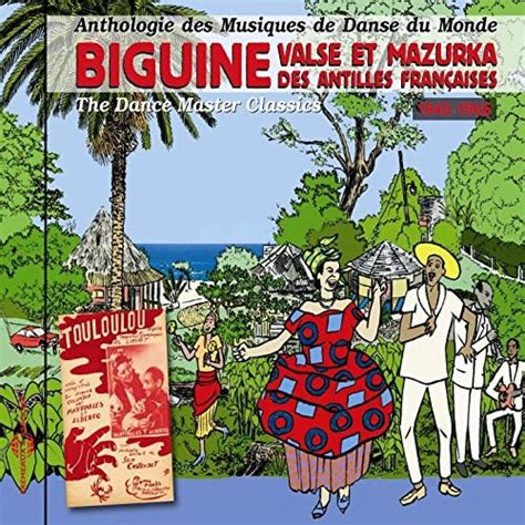 Amazon MusicでVARIOUS ARTISTSのBiguine valse mazurka des Antilles