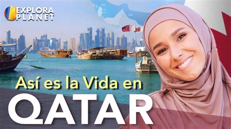 QATAR Así es La Vida en Qatar Datos curiosidades y cultura de