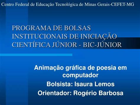 PPT PROGRAMA DE BOLSAS INSTITUCIONAIS DE INICIAÇÃO CIENTÍFICA JÚNIOR