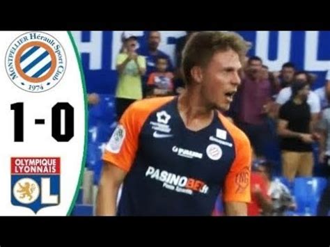 Montpellier Vs Olympique Lyonnais Ligue Youtube