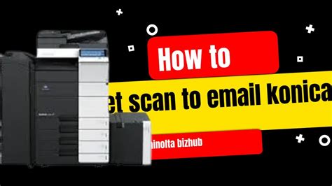 Effortless Guide Setting Up Scan To Email On Konica Minolta Bizhub