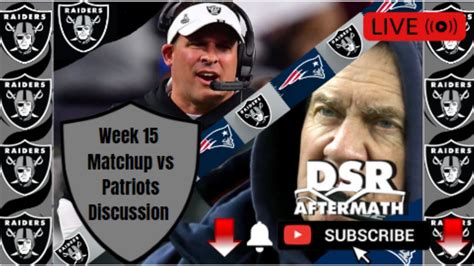 Raiders Friday Night Roundtable Week Must Win Matchup Vs Patriots