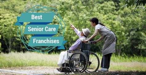 Best Senior Care Franchises To Own