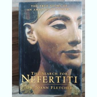 Dr Joann Fletcher The Search For Nefertiti The True Story Of An