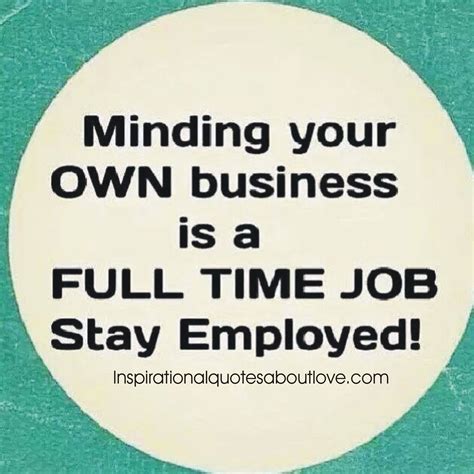 Mind Your Own Business  2620×2620 Mind Your Own Business Quotes