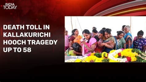 Tamil Nadu Hooch Tragedy Death Toll Goes Up To 58 India Today