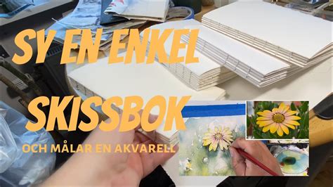 Göra egen Skissbok Måla en blomma akvarell YouTube