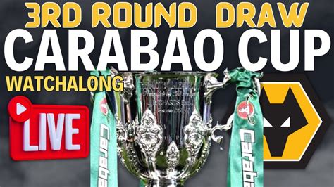 Carabao Cup Nd Round Draw Live Wolves Fan Watchalong Reaction