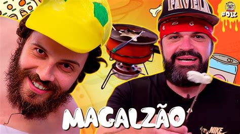 GUIA DE SEDUÇÃO MAGALZÃO Rango Brabo 12 YouTube