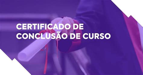 Certificado de conclusão de curso faça de maneira simples