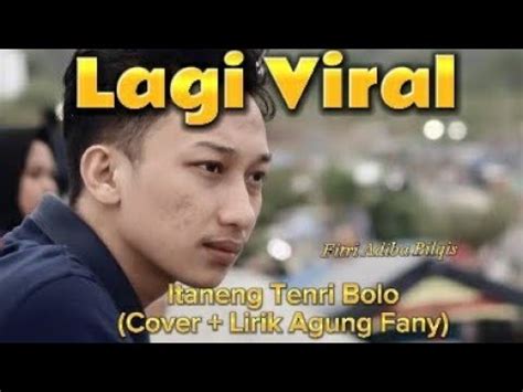 Itaneng Tenri Bolo Lagu Bugis Yang Viral Cover Lirik Agung Fany