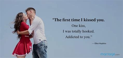 Kiss Quotes â€œthe First Time I Kissed You One Kiss I