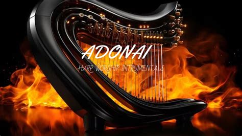 Adonai Prophetic Harp Warfare Instrumental Worship Meditation Music