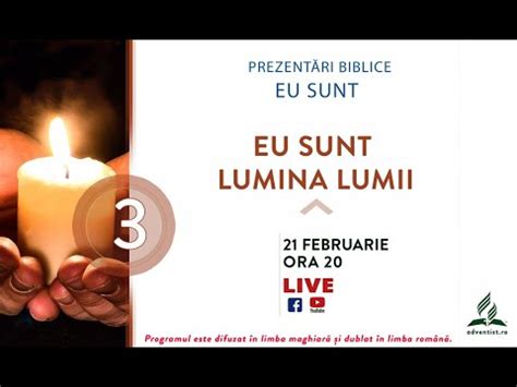 03 EU SUNT Lumina Lumii 21 Februarie 2021 YouTube