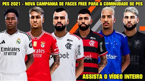 PES 2021 CAMPANHA DE NOVAS FACES PARA A COMUNIDADE DE PES ASSISTA O