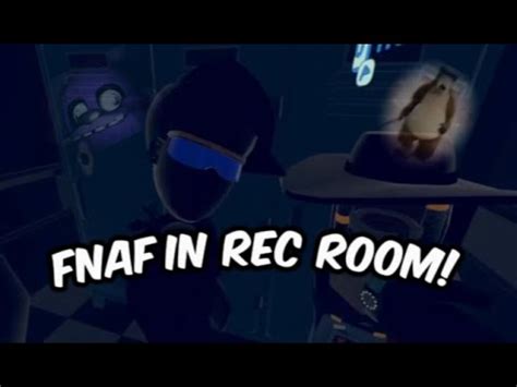 Fnaf In Rec Room Vr Youtube