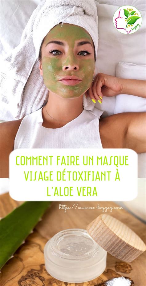 Comment Faire Un Masque Visage D Toxifiant L Aloe Vera