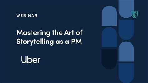 Webinar Mastering The Art Of Storytelling As A PM By Uber Product