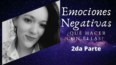 2 cómo lidiar con las emociones negativas 2da Parte YouTube